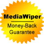 MediaWiper has a money-back guarantee!