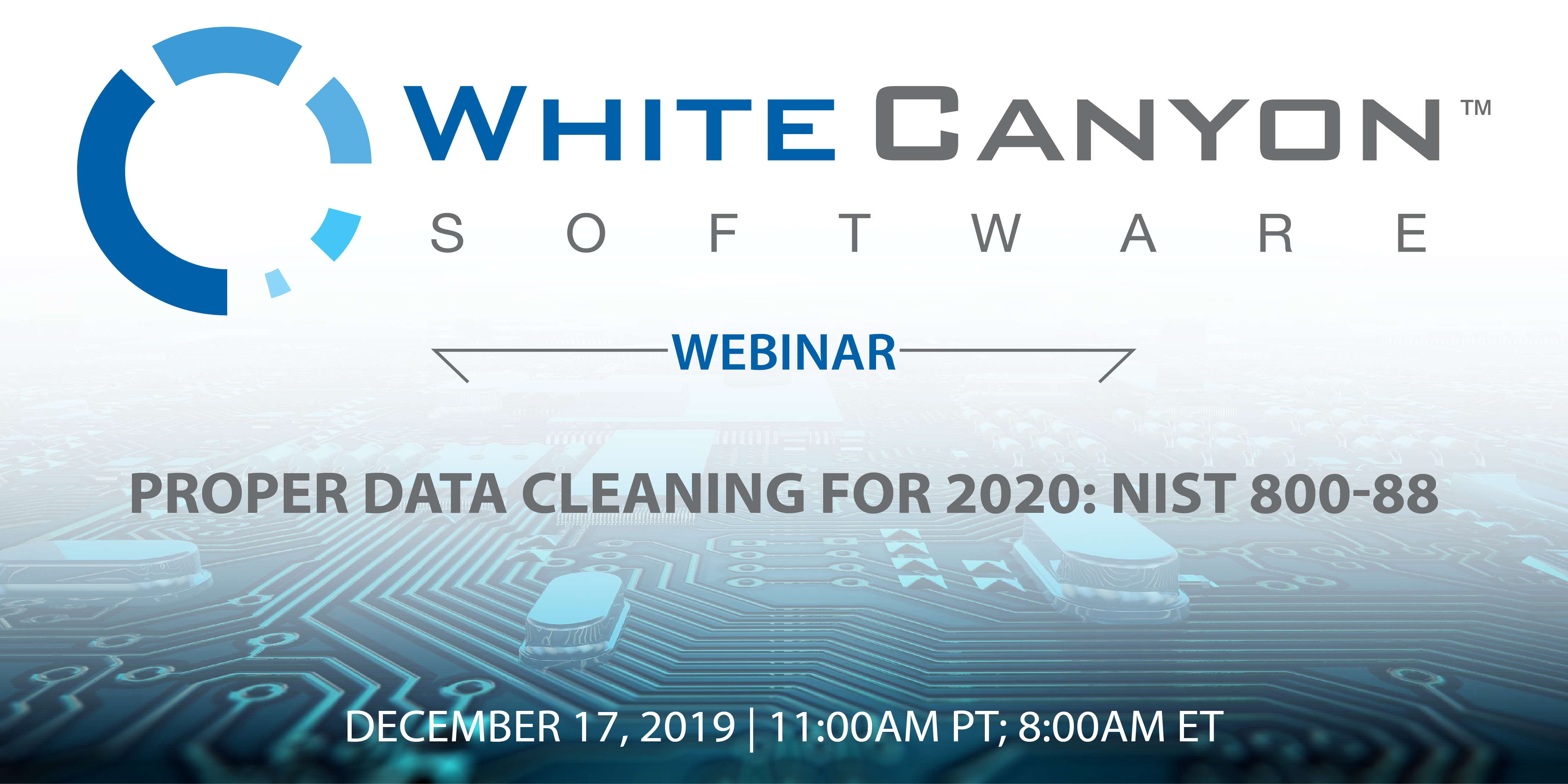 Proper Data Cleaning for 2020 NIST 80088 Webinar WhiteCanyon Software